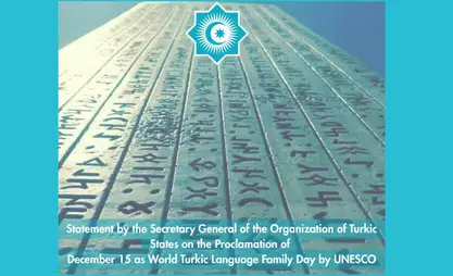 OTS secretary general makes statement on Proclamation of December 15 as "World Turkic Language Family Day" by UNESCO